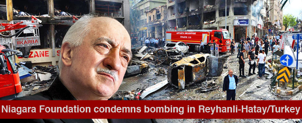 The Niagara Foundation strongly condemns the car bombing in Reyhanli-Hatay/Turkey